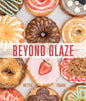 Beyond Glaze Gourmet Doughnuts